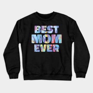 Mothers day best mom tye dye Crewneck Sweatshirt